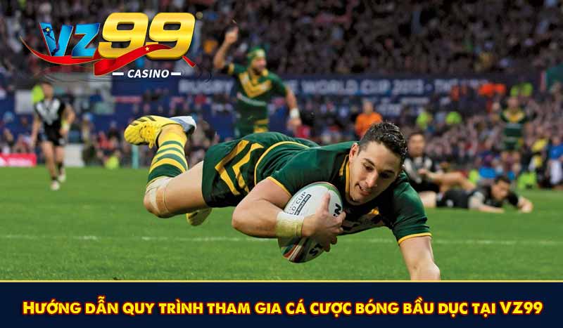 Hướng dẫn quy trình tham gia cá cược bóng bầu dục tại VZ99