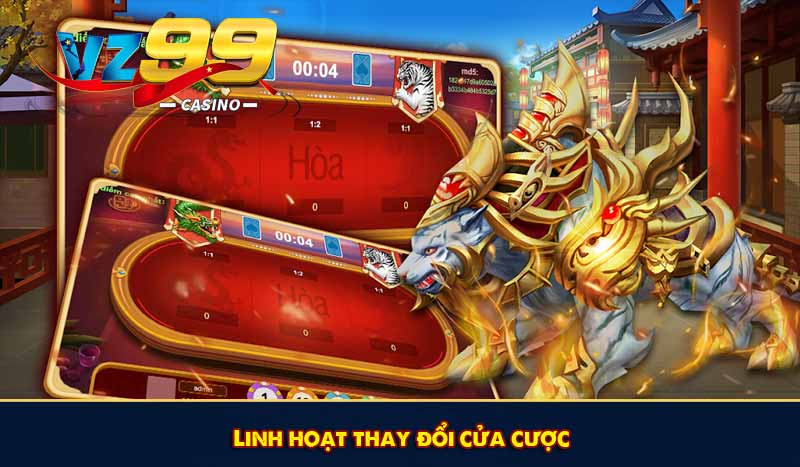 Linh hoạt thay đổi cửa cược